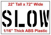 22" 60 Mil. SLOW Stencil