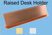 2"x8" Desk Nameplate Holder
30-08 Nameplate Desk Frame