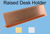 2"x8" Desk Nameplate Holder
30-08 Nameplate Desk Frame